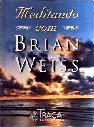 Meditando com Brian Weiss