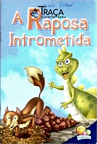 A Raposa Intrometida