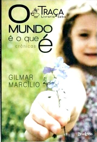 O Mundo É o Que É