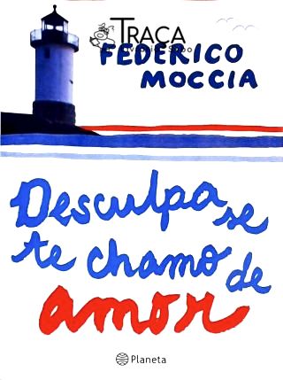 Desculpa Se Te Chamo de Amor