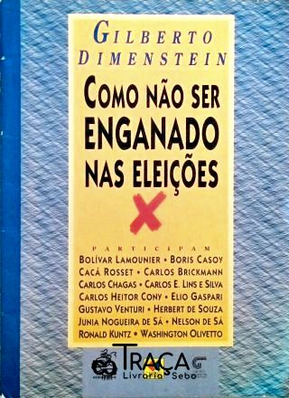 Como Não Ser Enganado Nas Eleições