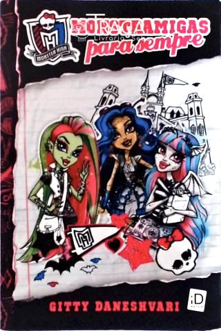 Monster High - Monstramigas para Sempre