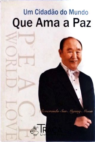 Um Cidadão Do Mundo Que Ama A Paz