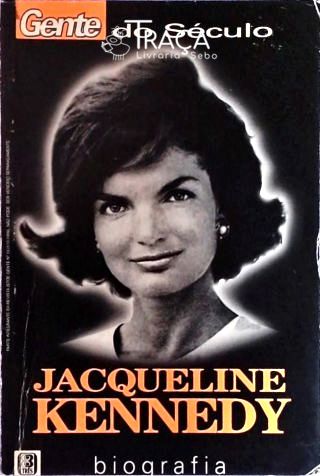 Gente do Século - Jacqueline Kennedy - Biografia