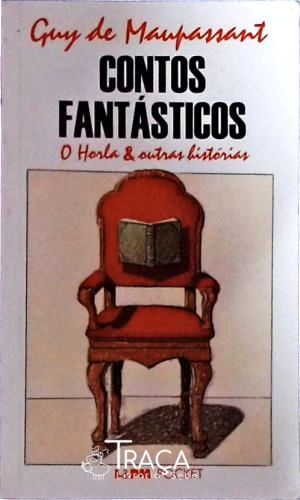 Contos Fantásticos - O Horla E Outras Histórias