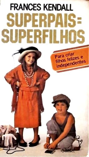 Superpais = Superfilhos