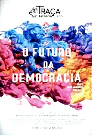 O Futuro da Democracia