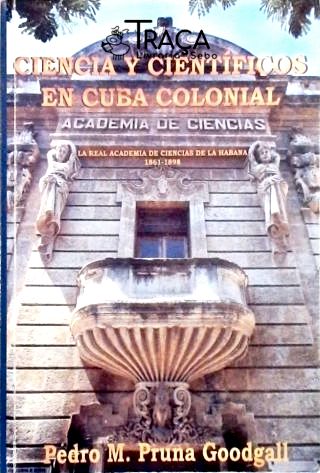Ciencia Y Científicos En Cuba Colonial