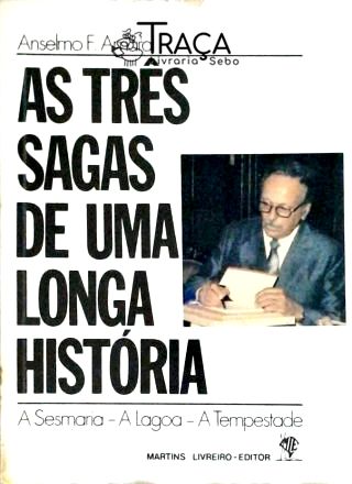 As Três Sagas de Uma Longa História