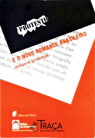 Protesto e o Novo Romance Brasileiro