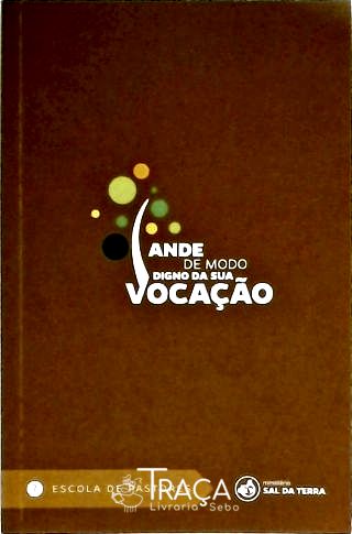 Ande de Modo Digno da Sua Vocação