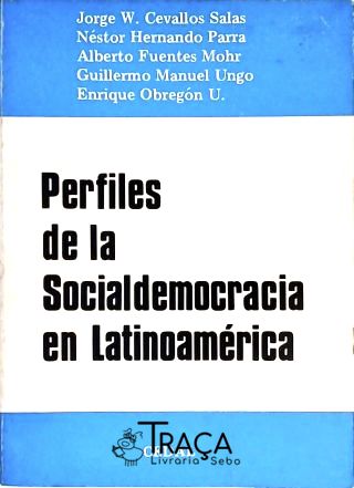 Perfiles de La Socialdemocracia En Latinoamérica