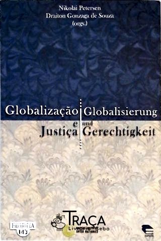 Globalização e Justiça - Globalisierung Und Gerecgtigkeit