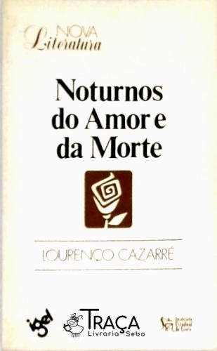 Noturnos Do Amor E Da Morte