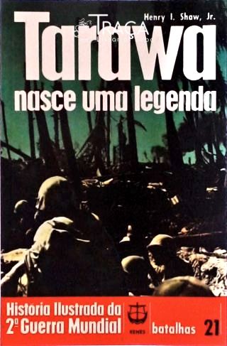 Tarawa Nasce Uma Legenda
