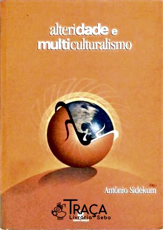Alteridade e Multiculturalismo