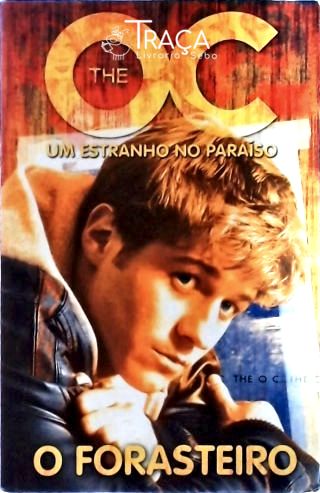 The O. C.: o Forasteiro