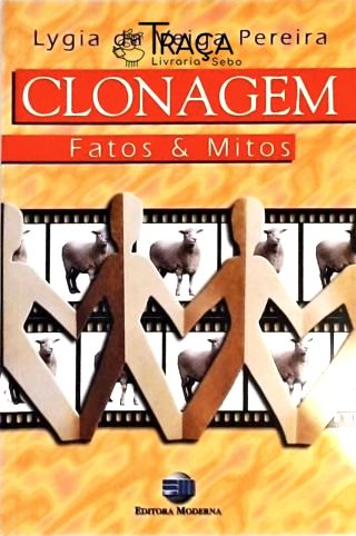 Clonagem - Fatos e Mitos