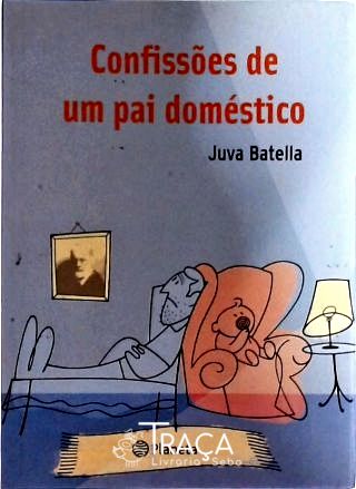 Confissões De Um Pai Doméstico