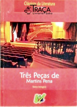 Três Peças de Martins Pena