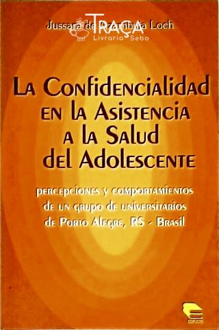 La Confidencialidad En La Asistencia a La Salud Del Adolescente