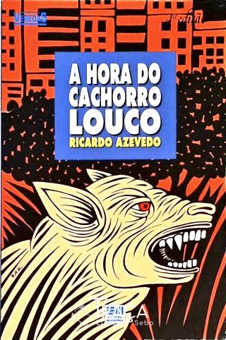 A Hora do Cachorro Louco