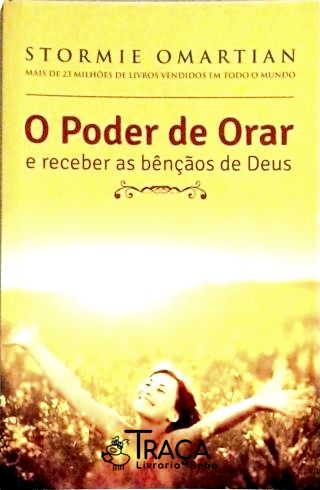 O Poder de Orar e Receber as Bençãos de Deus