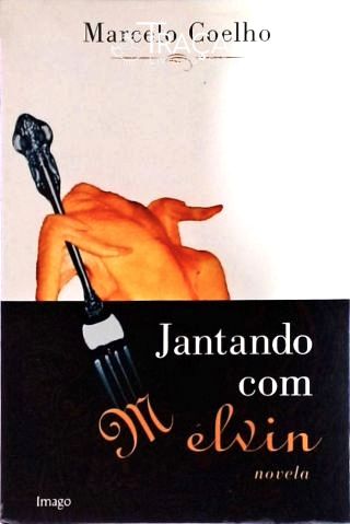 Jantando com Melvin