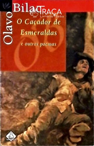 O Caçador de Esmeraldas e Outros Poemas