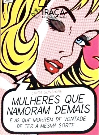 Mulheres Que Namoram Demais