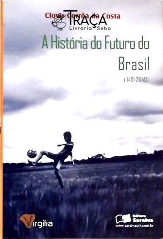 A História do Futuro do Brasil