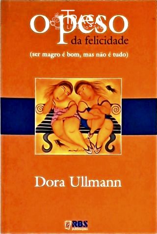 O Peso da Felicidade