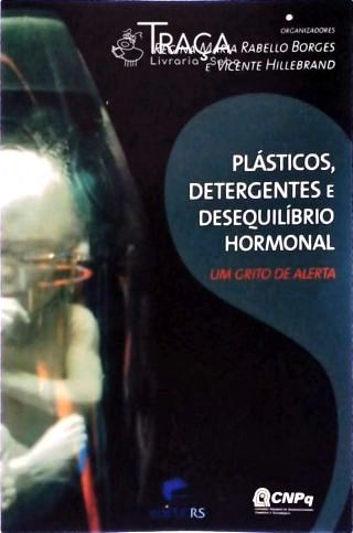 Plásticos, Detergentes e Desequilíbrio Hormonal