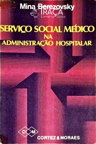 Serviço Social Médico Na Administração Hospitalar