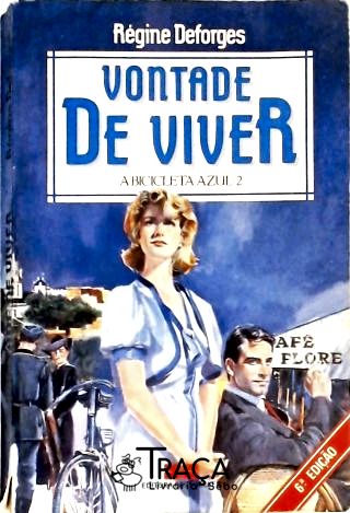 A Bicicleta Azul - Vontade de Viver - Vol. 2