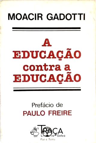 A Educação Contra a Educação