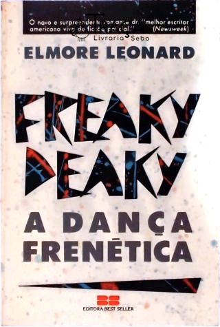Freaky Deaky, a Dança Frenética