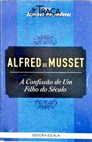A Confissão de Um Filho do Século