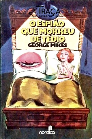 O Espião Que Morreu de Tédio