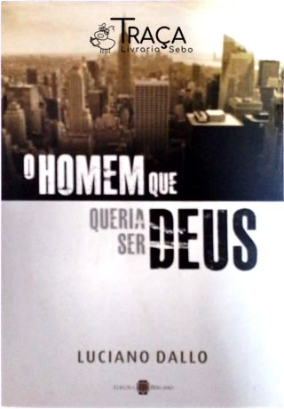 O Homem Que Queria Ser Deus
