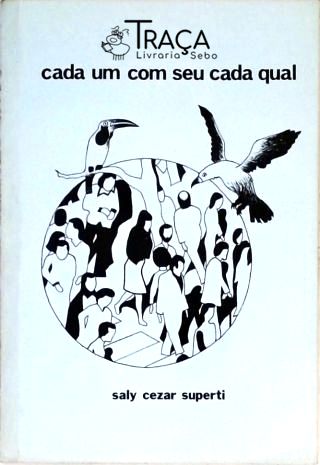 Cada Um com Seu Cada Qual