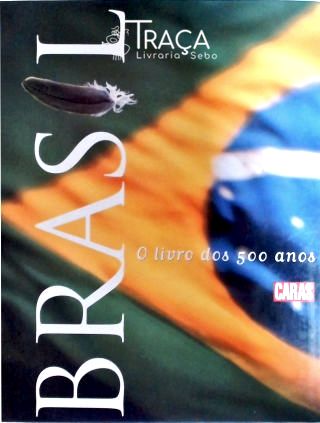 Brasil - o Livro dos 500 Anos
