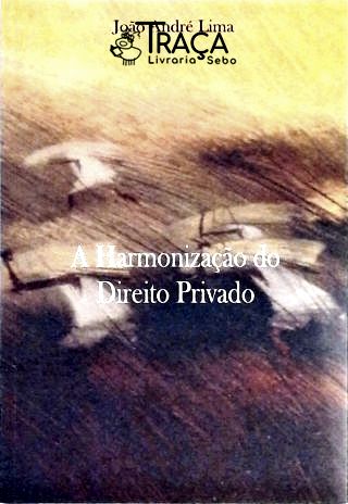 A Harmonização do Direito Privado