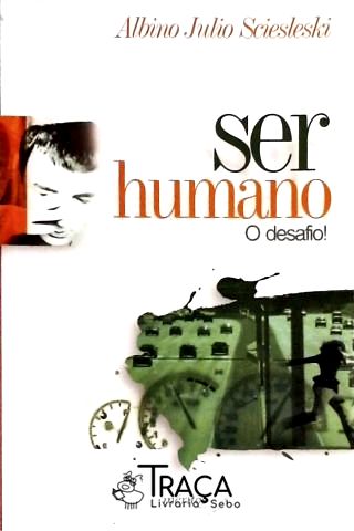 Ser Humano - o Desafio