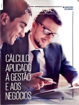 Cálculo Aplicado À Gestão e Aos Negócios