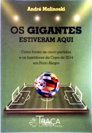 Os Gigantes Estiveram Aqui