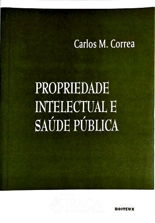 Propriedade Intelectual e Saúde Pública