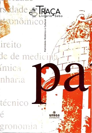 Patrimônio Histórico e Cultural da Ufrgs