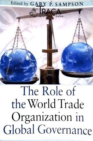 The Role Of The World Trade Organization In Global Governance