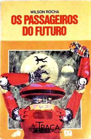 Os Passageiros Do Futuro
